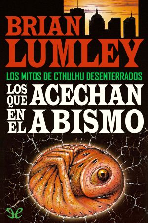 [Titus Crow 01] • Los Que Acechan en El Abismo